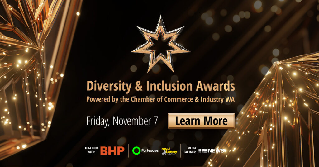 CCIWA Diversity & Inclusion Awards, together with BHP, recognise the organisations and individuals who have demonstrated extraordinary dedication to diversity and inclusion.